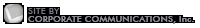 Site By: Corporate Communications, Inc.
